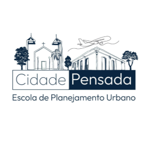 Cidade Pensada | Escola de Planejamento Urbano
